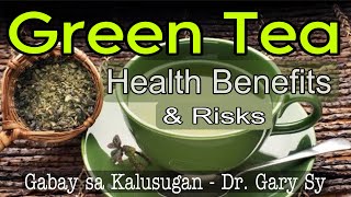 GREEN TEA Health Benefits amp Risks  Dr Gary Sy [upl. by Atrahc294]