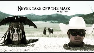 Never take off the mask The Lone Ranger [upl. by Anaiviv]