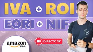 Lo que necesitas Saber sobre IVA ROI EORI y NIF ✅ Guía completa 2024 para Vendedores de Amazon FBA [upl. by Aicirt890]