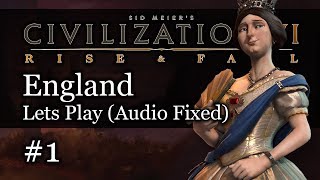 1 Audio Fixed England Deity  Civ 6 Rise amp Fall Gameplay Lets Play England [upl. by Anaid]