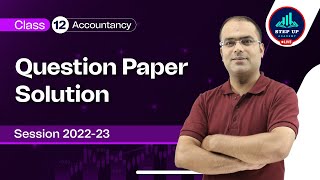 Class 12th Accountancy  Question Paper Solution  CBSE Board Exam 2023 [upl. by Valentijn]