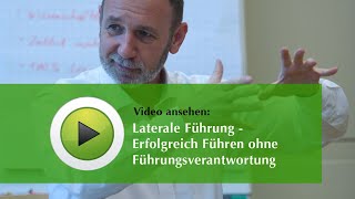 Laterale Führung  erfolgreich Führen ohne Führungsverantwortung [upl. by Anemaj]