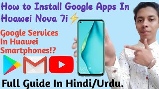 How to Install Google Services In Huawei Nova 7i Install Google Play Store in Huawei Phones in Urdu [upl. by Ahseikan]