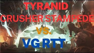 Tyranid Crusher Stampede VS RTT [upl. by Snebur854]