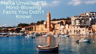 Malta Unveiled  10 MindBlowing Facts You Didnt Know [upl. by Arnelle]