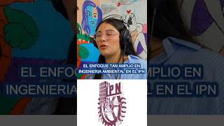 El enfoque tan amplio en Ingeniería Ambiental en el IPN podcast josueare podcastmexico [upl. by Eireva115]