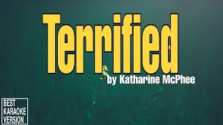 Terrified by Katharine McPhee  BEST KARAOKE VERSION [upl. by Harms]