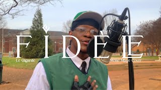 LE GIGANTIC  FIDÃˆLE MoÃ¯se Mbiye Cover [upl. by Seedman922]