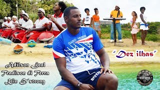 Adilson Leal  Dez Ilhas Feat Tradison di Terra amp Kin DStrong caboverde [upl. by Rella]