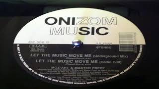 Moz Art amp Master Freez  Let The Music Move Me Radio Edit [upl. by Rocco]