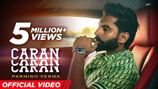 Parmish Verma  Caran Caran  Laddi Chahal Laddi GIll Latest Punjabi Songs 2022 New Punjabi Songs [upl. by Arlan969]