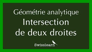 Comment calculer les coordonnées de lintersection de 2 droites [upl. by Malin629]