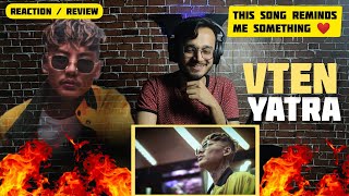 INDIAN RAPPER FIRST TIME REACTING TO VTEN  YATRA  NEPHOP REACTION  REVIEW [upl. by Avir530]