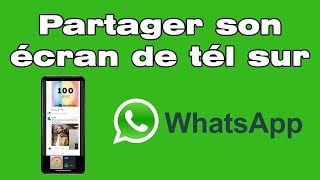 Comment partager lécran de son téléphone sur WhatsApp [upl. by Hannaj163]