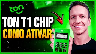 COMO ATIVAR a Maquininha Ton T1 CHIP  Passo a Passo SIMPLES ton [upl. by Dlanar]