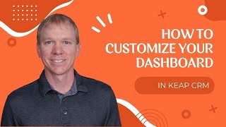 How to Customize your Dashboard in the Keap CRM [upl. by Bryna]