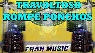 116 BPM  JL PRODUCER XTRM  ROMPE PONCHOS  RMX HITS 2024  Fran Music [upl. by Nivri]