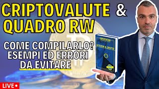 Criptovalute amp Quadro RW  come compilarlo Esempi ed Errori da Evitare [upl. by Yeoz]