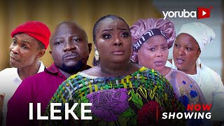 Ileke Latest Yoruba Movie 2023 Drama  Ronke Odusanya  Sanyeri  Dele Odule  Ademiju Olagunju [upl. by Ranip]