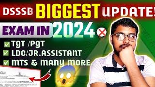 DSSSB EXAMS BIGGEST UPDATE 😱 EXAM IN 2024❌ DSSSB TGT PGT LDC MTS EXAM DATE  DSSSB EXAM UPDATE [upl. by Pernas735]