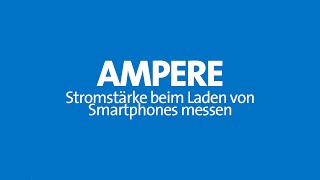 Ampere Stromstärke beim Laden von Smartphones messen 📱  LeifMagnusMedianet [upl. by Sapowith]