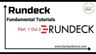 Rundeck Fundamental Tutorial in 60 minutes Part 1 Out 2 [upl. by Sudderth]