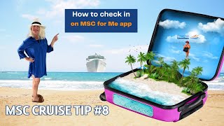 MSC Cruise Tip 8  How to check in to MSC cruise on MSC for Me App [upl. by Semajwerdna]