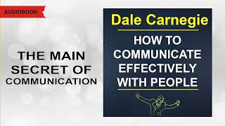 How to communicate effectively with people Dale Carnegie Audiobook [upl. by Laddie]