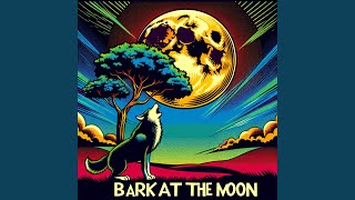 Bark at the Moon [upl. by Sumetra]