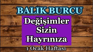 1 Ocak  7 Ocak Haftalık Burç Yorumları Balık Burcu [upl. by Aivila]