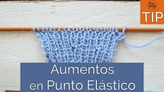 Cómo hacer Aumentos en Punto Elástico sin romper las columnasSoy Woolly [upl. by Eanwahs]