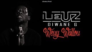 Leuz Diwane G  Wëy Wallú  Clip Officiel [upl. by Herson]