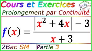 Limites et Continuité  Prolongement par Continuité  2bac SM  p3 [upl. by Nevanod519]