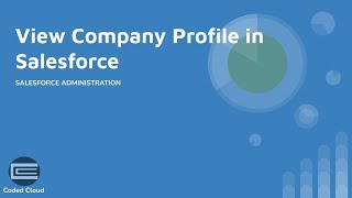 How To View Company Profile In Salesforce [upl. by Eleets]