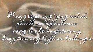 Kung Siya Ang Mahal  Sarah Geronimo Lyrics [upl. by Aldous589]