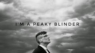 Im a Peaky Blinder  Official Video [upl. by Moreta]