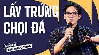 Lấy Trứng Chọi Đá  Minh Ti Saigon Tếu  Hài Độc Thoại [upl. by Teresa]