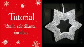 Tutorial STELLA SCINTILLANTE NATALIZIA [upl. by Wellington767]