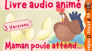 LIVRE AUDIO ANIMÉ  HISTOIRE COURTE POUR LES ENFANTS A LIRE OU A ÉCOUTER quotMAMAN POULE ATTENDquot  🐔🐔🐔 [upl. by Suciram909]