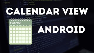 How to implement CalendarView Android [upl. by Veradis675]