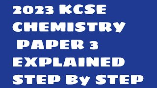 2023 KCSE CHEMISTRY PAPER 3 marking scheme [upl. by Llertnahs]