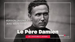 Le Père Damien – De l’Histoire à l’Action version originale avec soustitres [upl. by Asemaj100]