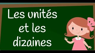 🎈apprendre à compter《 Les UNITÉS☝ et les DIZAINES 🔟 》💫🪁 [upl. by Mathilda919]