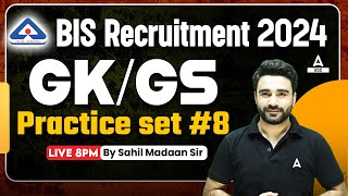 BIS Recruitment 2024  BIS GK GS Classes By Sahil Madaan Sir  Practice set 8 [upl. by Oker]