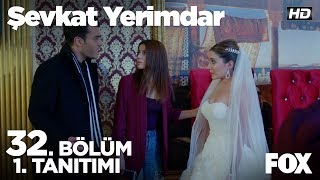 Şevkat Yerimdar 32 Bölüm 1 Tanıtımı [upl. by Onitram]