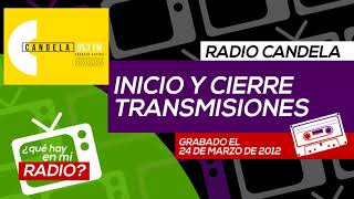 Inicio y cierre de transmisiones Radio Candela 24032012 [upl. by Jit]