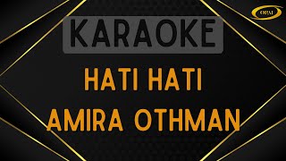 Amira Othman  Hati Hati Karaoke [upl. by Corneille]