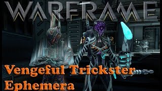 Warframe  Vengeful Trickster Ephemera [upl. by Analra235]