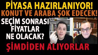 PÄ°YASA HAZIRLANIYOR KONUT VE ARABA ÅOK EDECEK SEÃ‡Ä°M SONRASI FÄ°YATLAR NE OLACAK ÅÄ°MDÄ°DEN ALIYORLAR [upl. by Ettevahs]