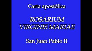 Rosarium Virginis Mariae  San Juan Pablo II [upl. by Alister]